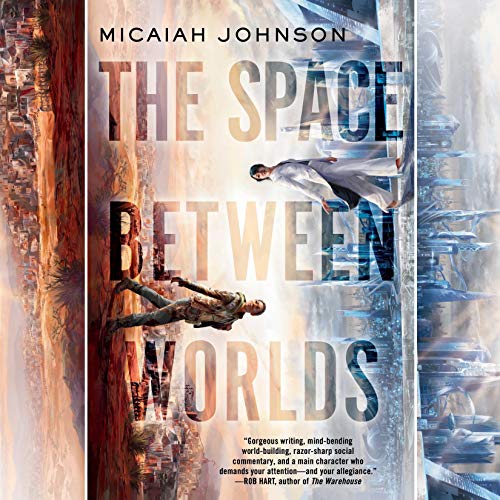 The Space Between Worlds by Micaiah Johnson